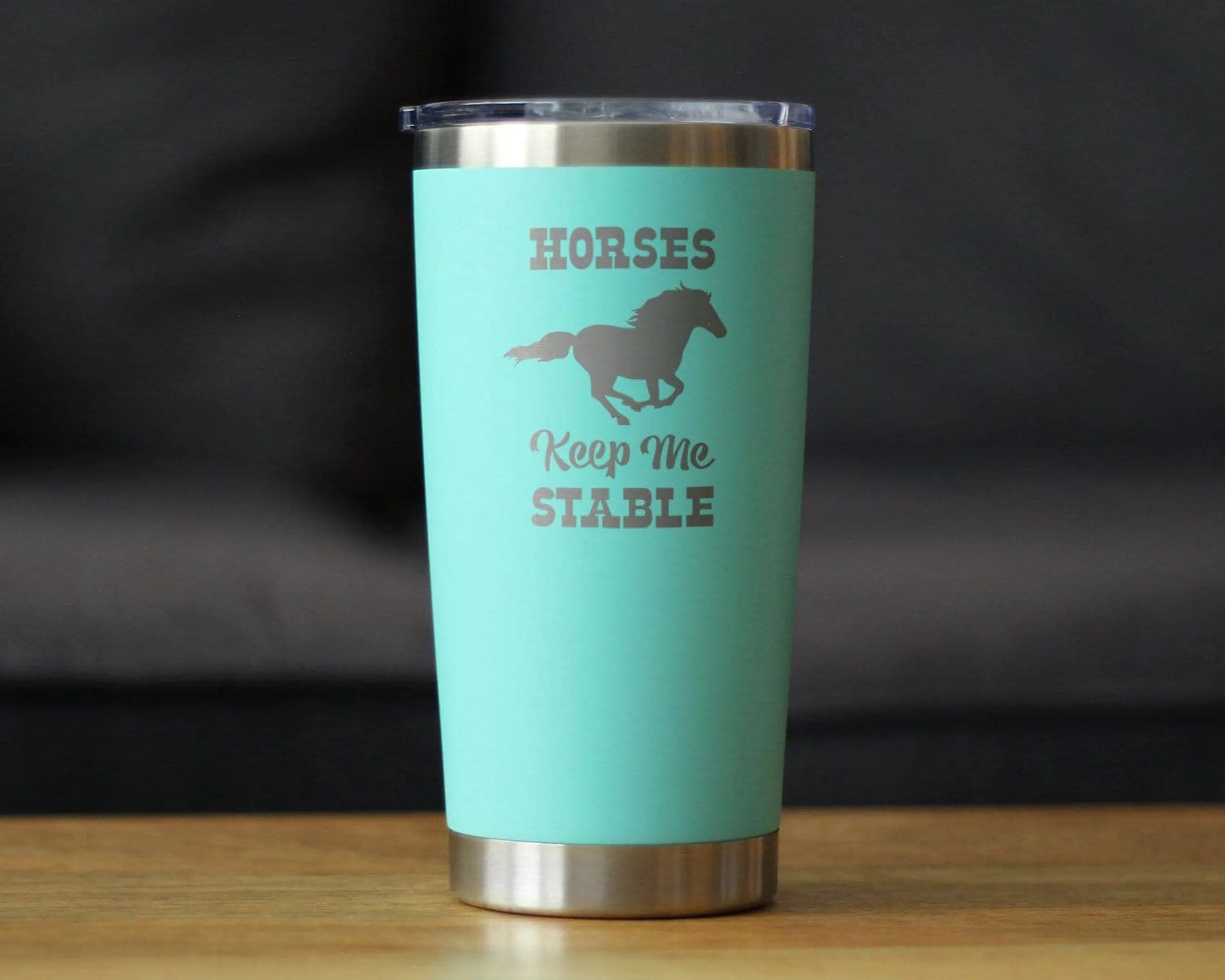 Horses Keep Me Stable Insulated Travel Tumbler - Horse Gifts