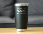 Better with Horses Insulated Travel Tumbler - Horse Gifts