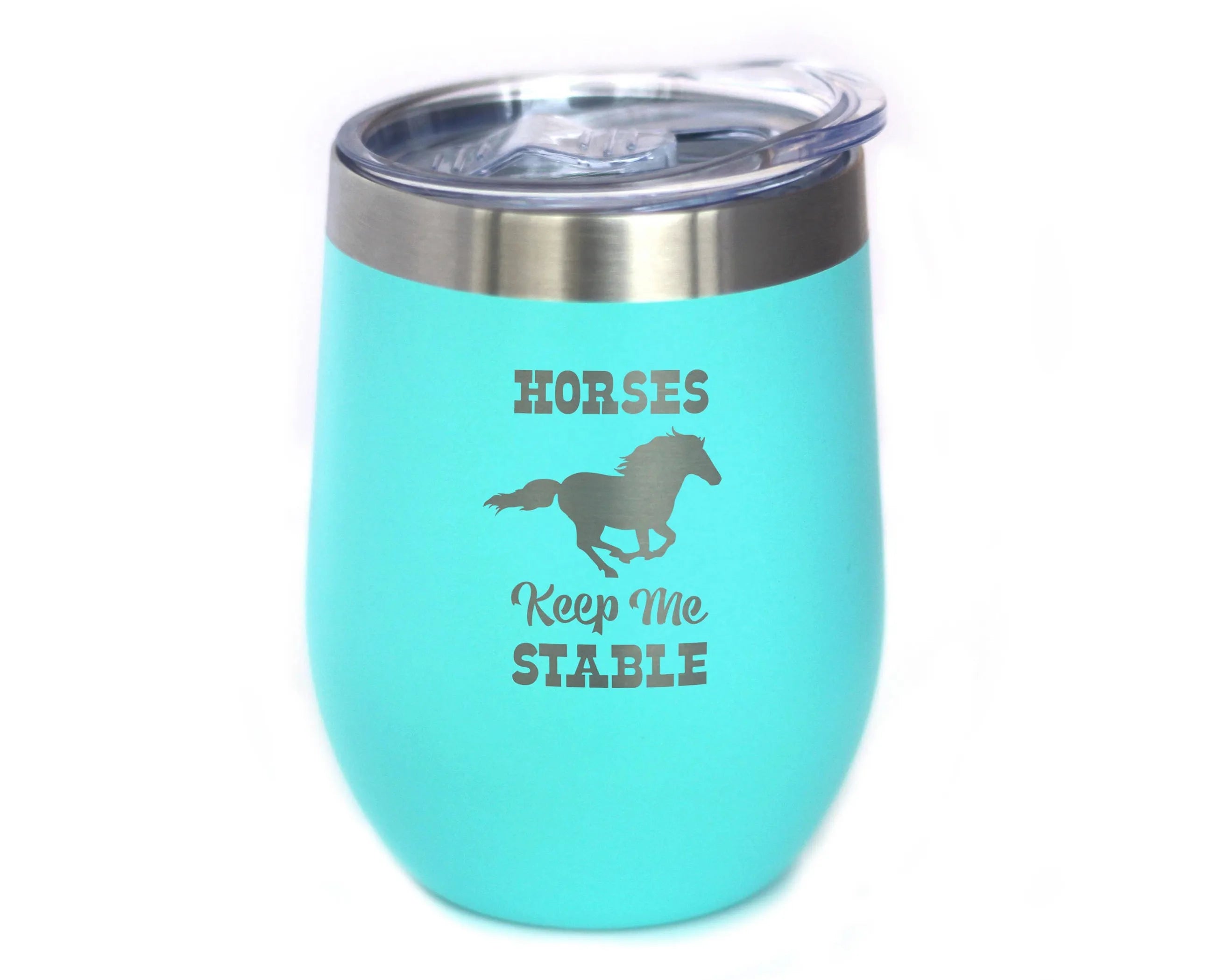 Horses Keep Me Stable Insulated Wine Tumbler - Horse Gifts