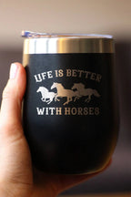 Better with Horses Insulated Wine Tumbler - Equestrian Gifts