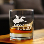 Buck the Rules Whiskey Rocks Glass - Horse Rodeo Gifts