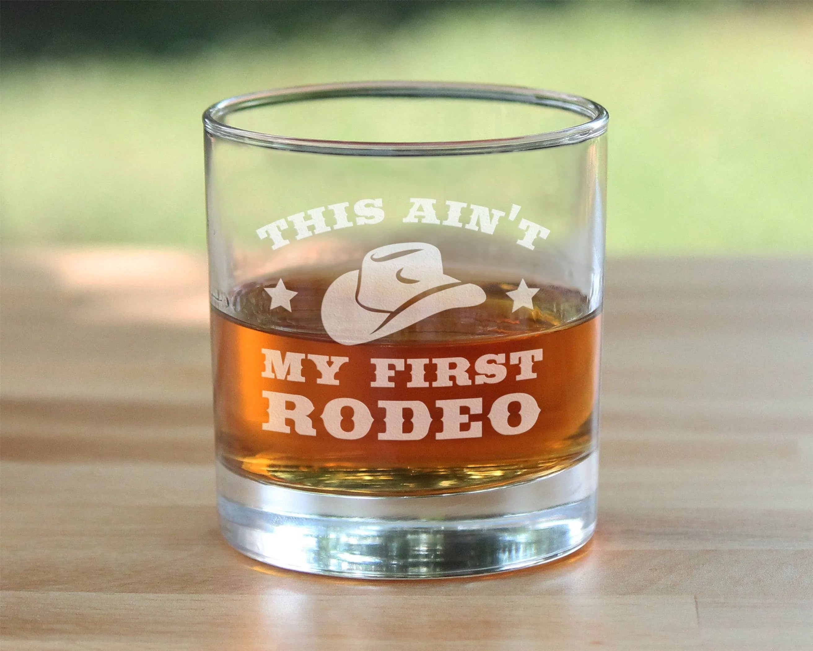 Ain't My First Rodeo Whiskey Rocks Glass - Western Gifts