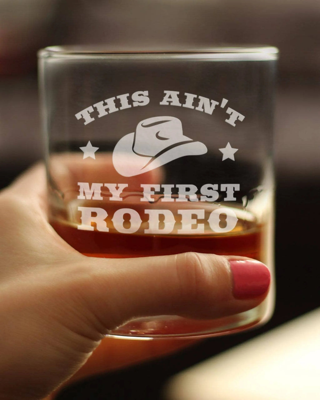 Ain't My First Rodeo Whiskey Rocks Glass - Western Gifts