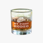 Ain't My First Rodeo Whiskey Rocks Glass - Western Gifts